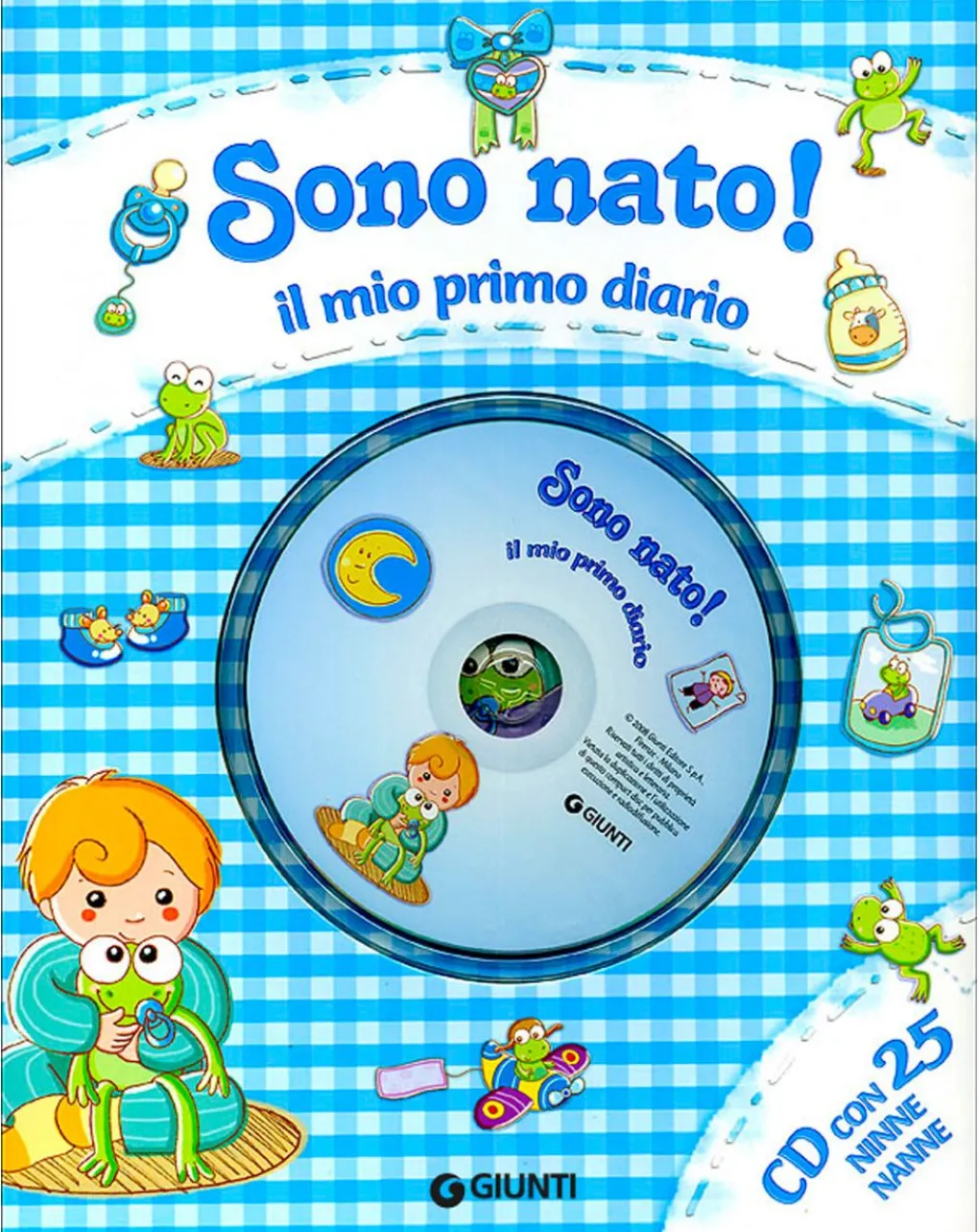 Giunti Libri E Audiolibri Per Bambini-Sono Nato! Il Mio Primo Diario + Cd Con 25 Ninne Nanne