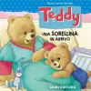 Dami Libri E Audiolibri Per Bambini-Teddy Una Sorellina In Arrivo - Editore